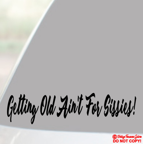 Getting old ain for - getting,