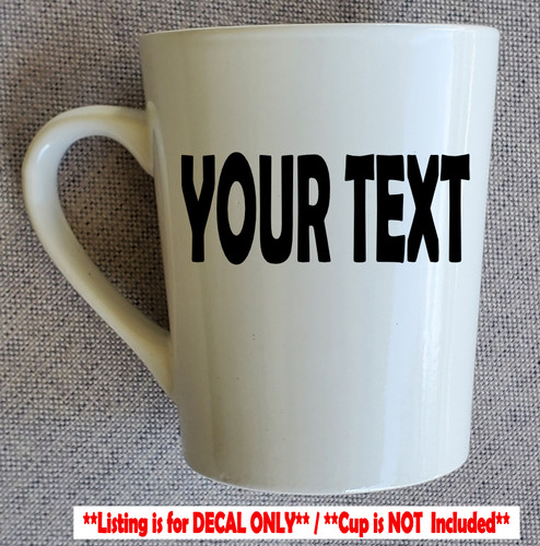 Your text vinyl decal - text,
